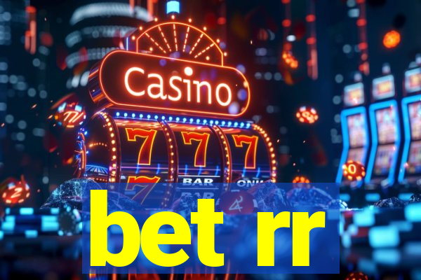 bet rr